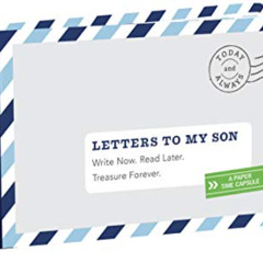 [FREE] EPUB 💚 Letters to My Son: Write Now. Read Later. Treasure Forever. (Mother So