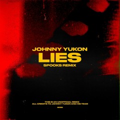 JOHNNY YUKON 'LIES' (SPOOKS REMIX)
