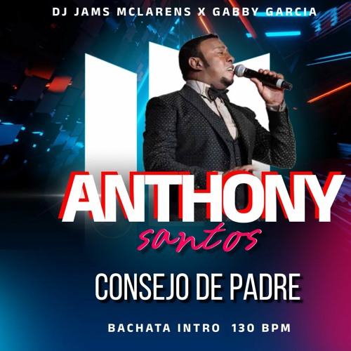 ANTHONY SANTOS - CONSEJO DE PADRE (INTRO 130 BPM) @ DJ JAMS MCLARENS X GABBY GARCIA