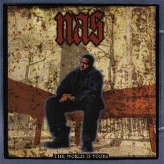 Nas - The World Is Yours [Remix]