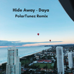 Hide Away - Daya (PolarTunez Remix)