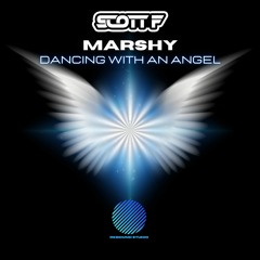 Scott F & DJ Marshy - Dancing With An Angel [sample]