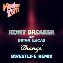 Rony Breaker Ft Brian Lucas - Change (teaser)