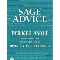 Get [EBOOK EPUB KINDLE PDF] Sage Advice: Pirkei Avot (English and Hebrew Edition) by  Irving (Yitz)