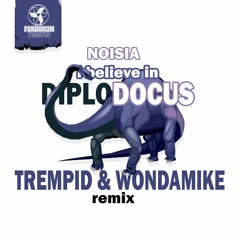 Noisia - I Believe In Diplodocus (Trempid & WondaMike Rmx)
