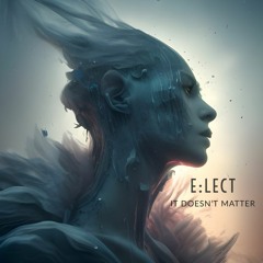 e:lect - It doesn't matter