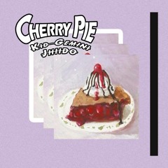 Cherry Pie (Kid Gemini & Jhiido)