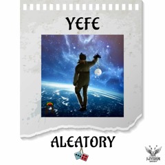 YEFE - ALEATORY