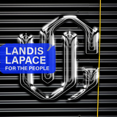 Landis Lapace - For The People