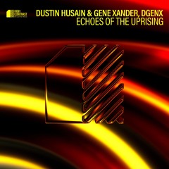 Dustin Husain & Gene Xander, DGenX - Echoes Of The Uprising [High Contrast Recordings]