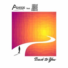 A-Siege feat. Jobie - Back to You