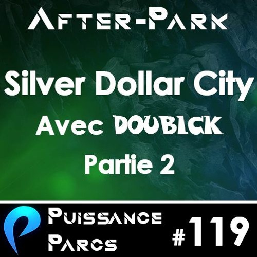 #119 (AFTER-PARK) - Fin de la visite de Silver Dollar City avec Doubick (partie 2)