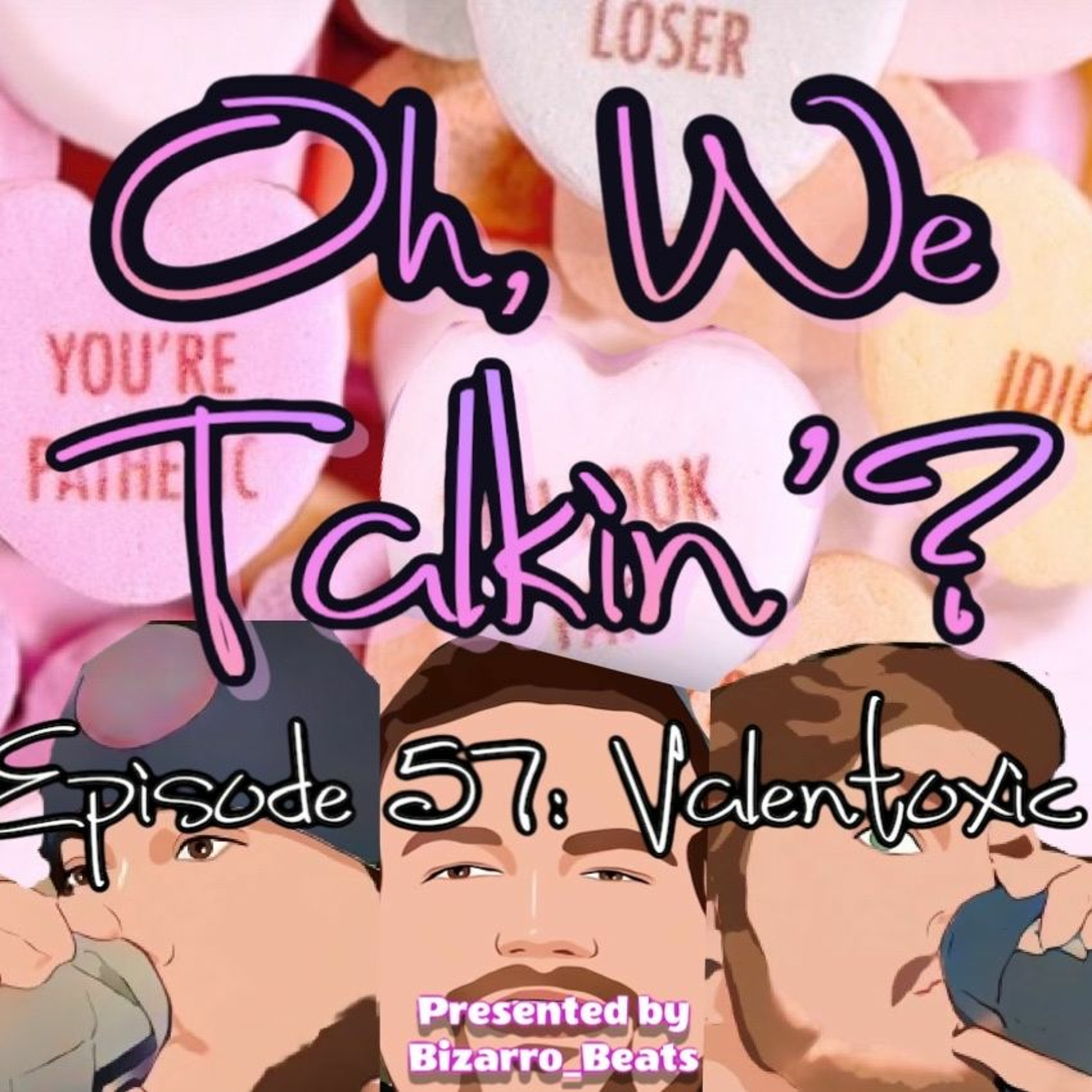 Ep. 57: Valentoxic episode artwork