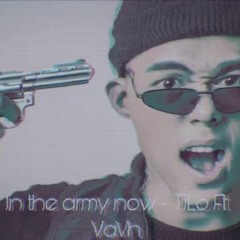 In The Army Now - VAVH ft TILO remix