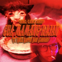 Mamang Rajan - Gua Mamang Rajan (bersama abel rapper dari gandaria) (bit di produksi Fantom XXX)