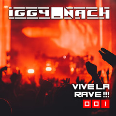 IGGY_NACH - Vive La RAVE !!! —001—