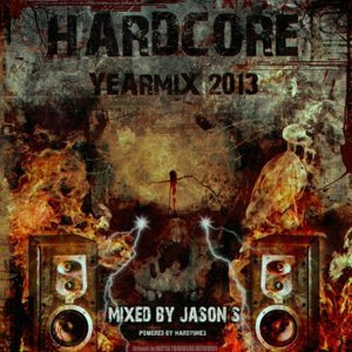 Hardcore Yearmix 2013 - mixed by Jason S