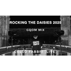 Celso Fabbri | Rocking the Daisies LIVE from Cape Town 2025 | Gqom Mix | DJ Set