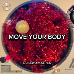 Move Your Body (Dennis Quin Rework Series)