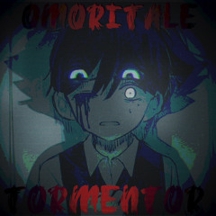 OMORITALE - TORMENTOR [Foxified]