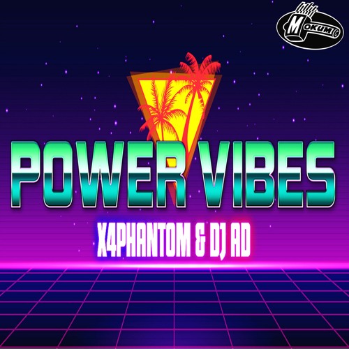 MOK281 - X4phantom & DJ Ad - Power Vibes - full release preview