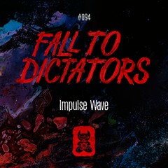 Impulse Wave - Fall To Dictators [OUT NOW] [IN HARMONY MUSIC]