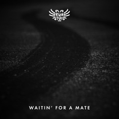 Rua Tui - Waitin' For A Mate (FREE DOWNLOAD)
