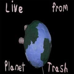 Planet Trash