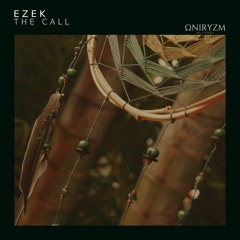 Ezek - The Call [Oniryzm]