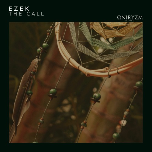 Ezek - The Call [Oniryzm]