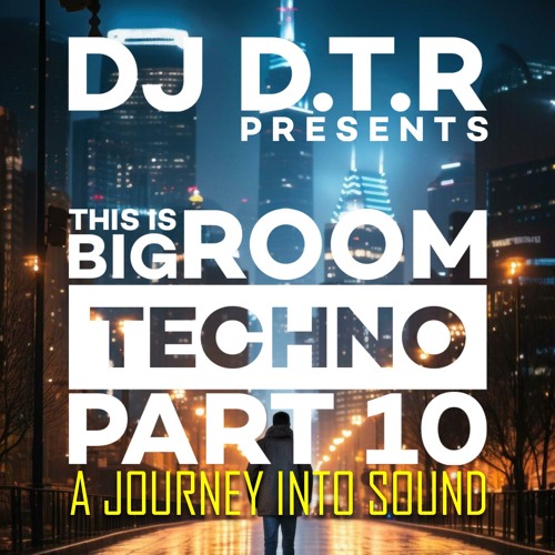 THIS IS BIG ROOM TECHNO PART 10 - A JOURNEY INTO SOUND - JULY 2024 *FREE DOWNLOAD*