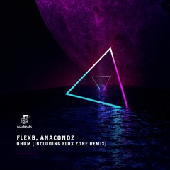 FlexB, Anacondz - Uhum (Including Flux Zone Remix)