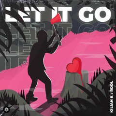 Kilian K & RDDL - Let It Go