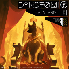 Dykotomi - Lala Land