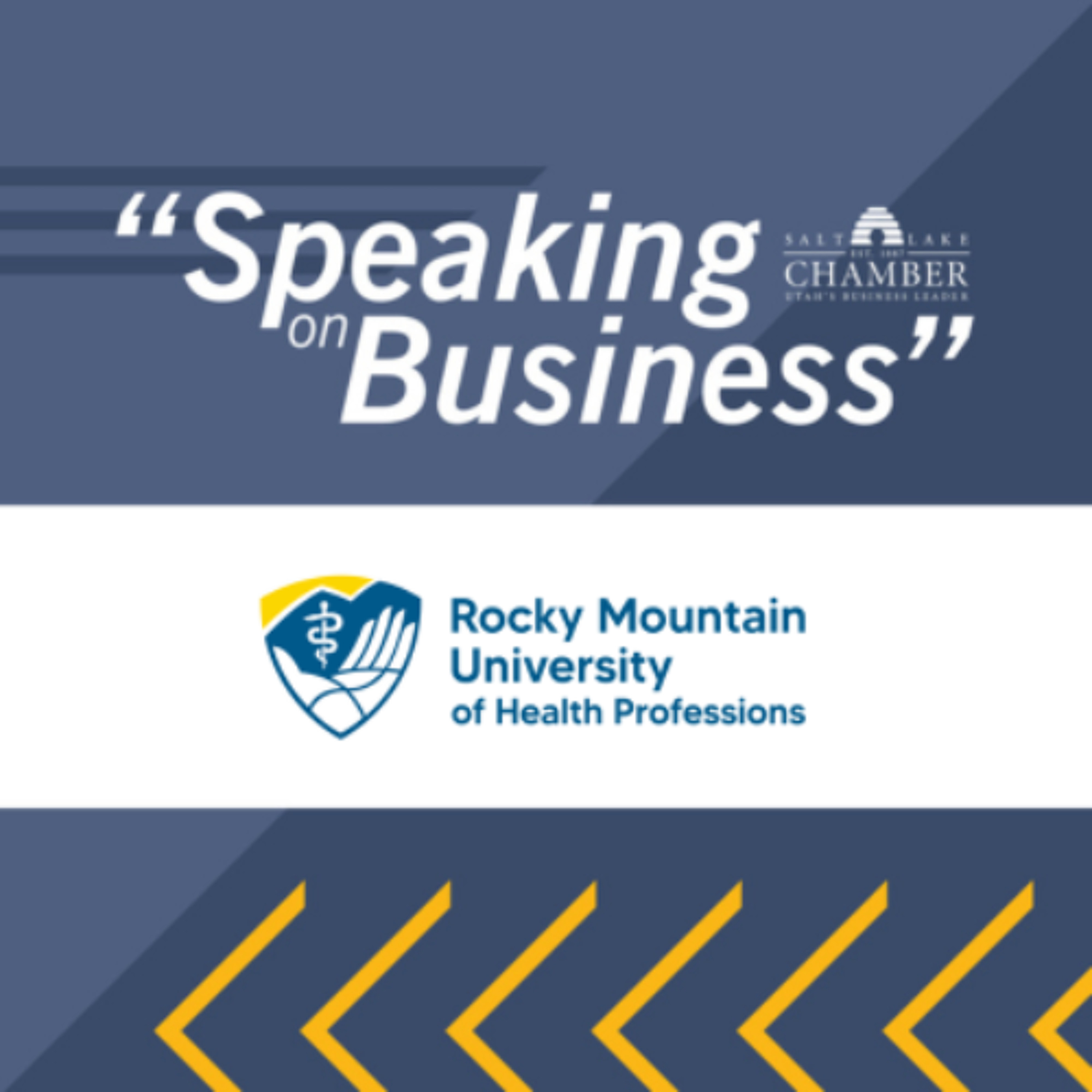 Speaking on Business: Rocky Mountain University of Health Professions episode artwork
