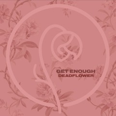 Get Enough