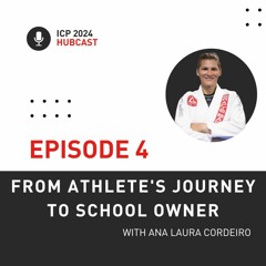Episode 4- From Athlete's Journey to GB School Owner with Ana Laura Cordeiro