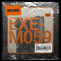 EXE - M059 - BitLoud (2022)