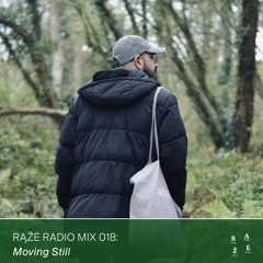 Rąžė Radio Mix 018: Moving Still