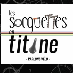 Episode 79 : Les Socquettes En Titane