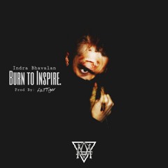 BURN TO INSPIRE