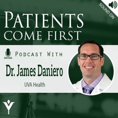 VHHA Patients Come First Podcast - Dr. James Daniero