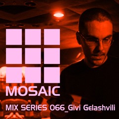 Mosaic Mix Series 066_ Givi Gelashvili