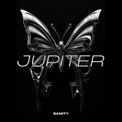 SANITY - JUPITER (Free DownLoad)