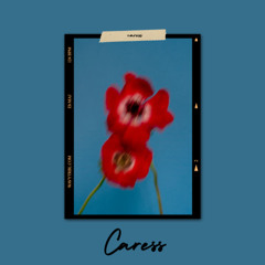 Caress