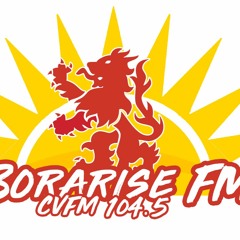 Bora Rise FM On CVFM Radio 104.5 - Comin' at you live!!! (Pilot Show) =D