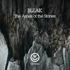 Bleak - The Ashes Of The Stones - OUT-ER030