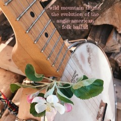 wild mountain thyme: the evolution of balladry