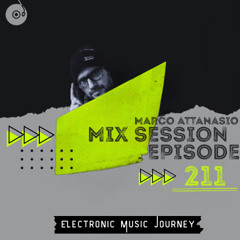 Marco Attanasio – Mix Session Episode 211 (Melodic / Progressive / Afro / Deep House)