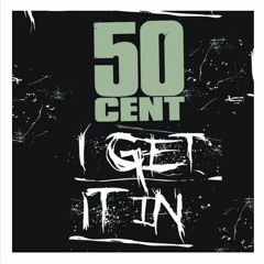 50 Cent - I Get It In (Sash_S Remix)(BUY = FREE DOWNLOAD)